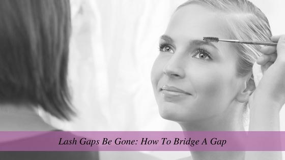Gaps Be Gone: How To Fix Natural Lash Gaps