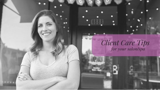 Foolproof Client Care Tips for Busy Salon Owners