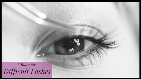3 Rules for Difficult Lashes
