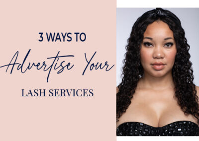 3 Ways To Advertise Your Lash Services