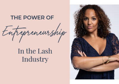 The Power of Female Entrepreneurship In The Lash Industry