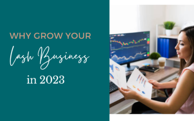 WHY GROW YOUR LASH BUSINESS IN 2023 | Classic Lash course